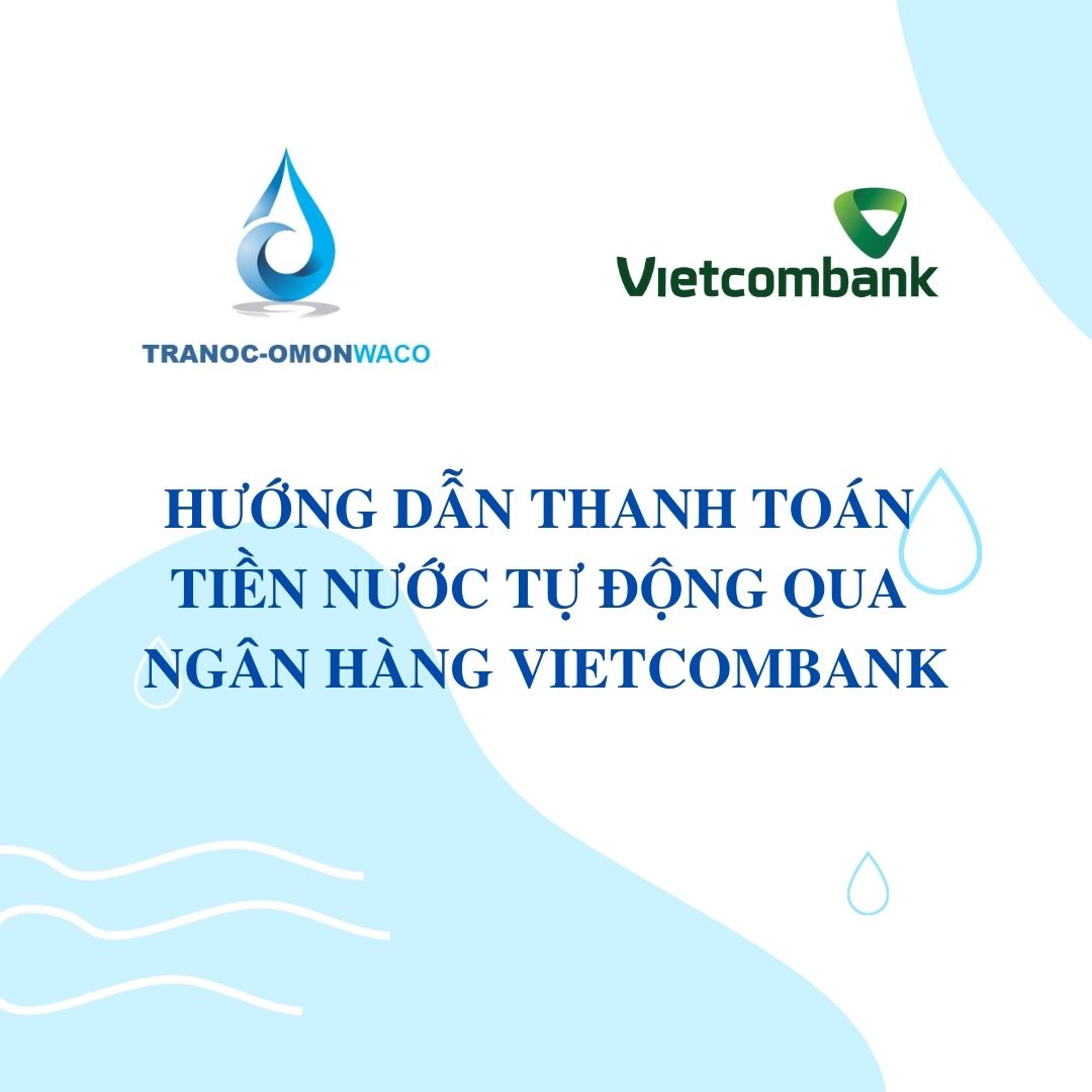 Hướng dẫn thanh toán tiền nước tự động qua Ngân hàng Vietcombank